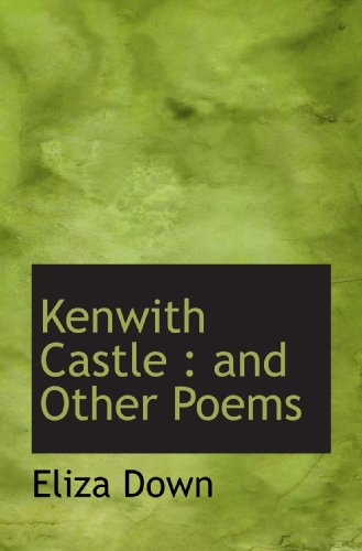 Stock image for Kenwith Castle : and Other Poems for sale by Revaluation Books