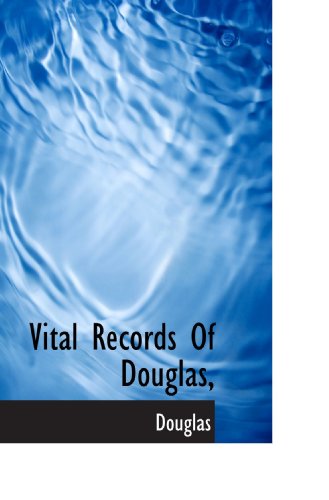 Vital Records Of Douglas, (9781117534596) by Douglas, .