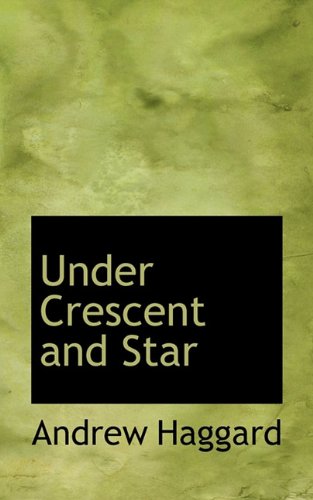 9781117538457: Under Crescent and Star