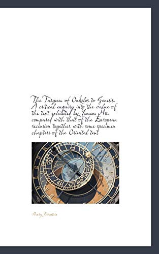 The Targum of Onkelos to Genesis. a Critical Enquiry Into the Value of the Text Exhibited by Yemem M (9781117538860) by Bernstein, Senior Lecturer In Agriculture And Rural Development Institute For Development Policy And Management Henry