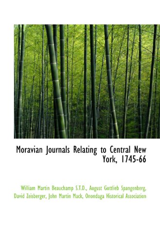 Imagen de archivo de Moravian Journals Relating to Central New York, 1745-66 a la venta por Revaluation Books