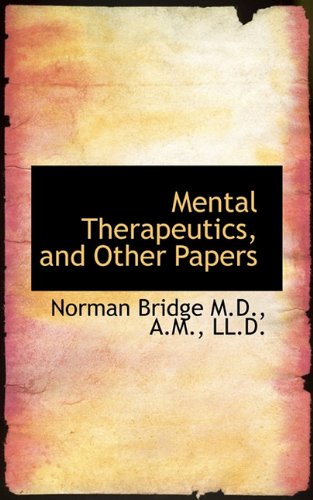 Mental Therapeutics, and Other Papers (9781117544281) by Bridge, Norman
