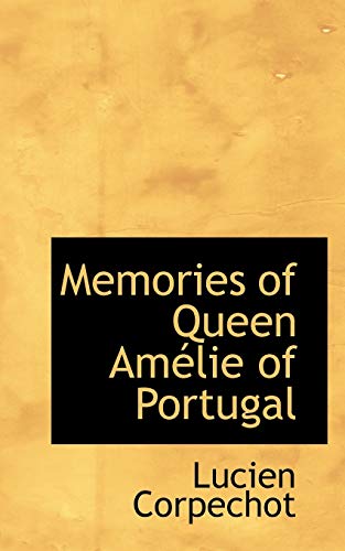 9781117544380: Memories of Queen Amlie of Portugal