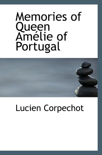 9781117544397: Memories of Queen Amlie of Portugal