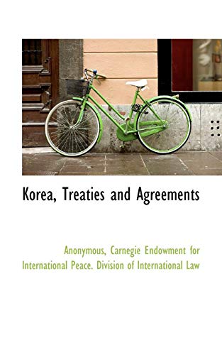 9781117546957: Korea, Treaties and Agreements