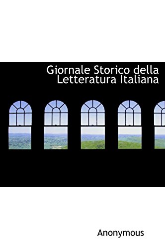 Giornale Storico Della Letteratura Italiana - Anonymous