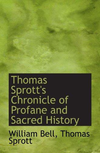 Stock image for Thomas Sprott's Chronicle of Profane and Sacred History for sale by Revaluation Books