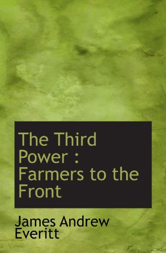 Imagen de archivo de The Third Power : Farmers to the Front a la venta por Revaluation Books