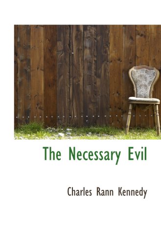 The Necessary Evil (9781117558271) by Kennedy, Charles Rann