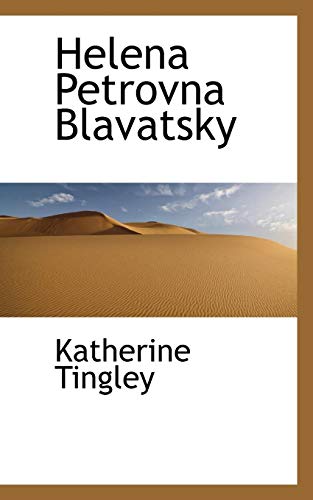 Helena Petrovna Blavatsky (9781117558882) by Tingley, Katherine