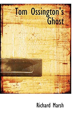Beispielbild fr Tom Ossington's Ghost zum Verkauf von Powell's Bookstores Chicago, ABAA