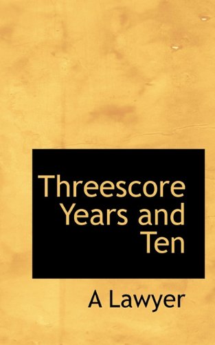 9781117561806: Threescore Years and Ten