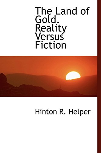 9781117563855: The Land of Gold. Reality Versus Fiction