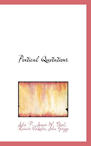 Poetical Quotations (9781117567266) by Steel, James W; Vinkeles, Reinier; John F