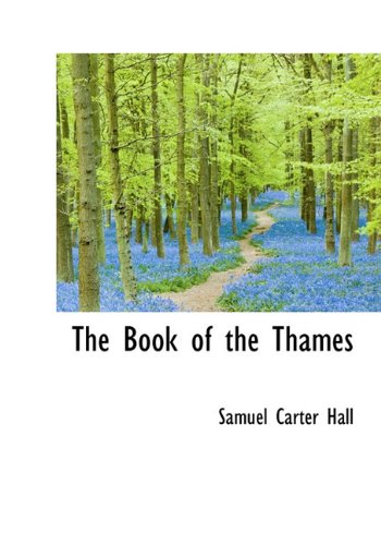 The Book of the Thames (9781117576954) by Hall, Samuel Carter
