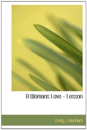 9781117577623: A Womans Love - Lesson