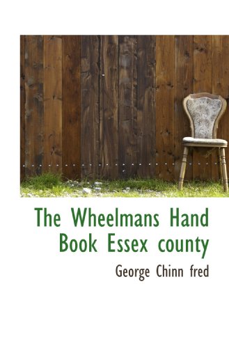 9781117577722: The Wheelmans Hand Book Essex county
