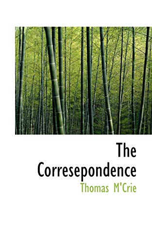 The Corresepondence (9781117579092) by M'Crie, Thomas