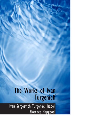 9781117579399: The Works of Ivan Turgenieff