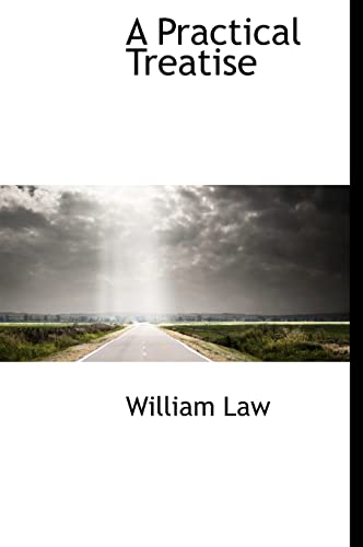 A Practical Treatise (9781117582825) by Law, William