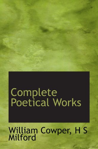 9781117584348: Complete Poetical Works