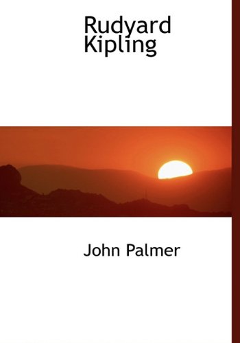 Rudyard Kipling (9781117584980) by Palmer, John