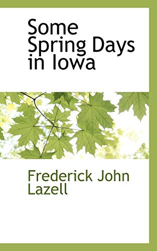 Stock image for Some Spring Days in Iowa for sale by PBShop.store US