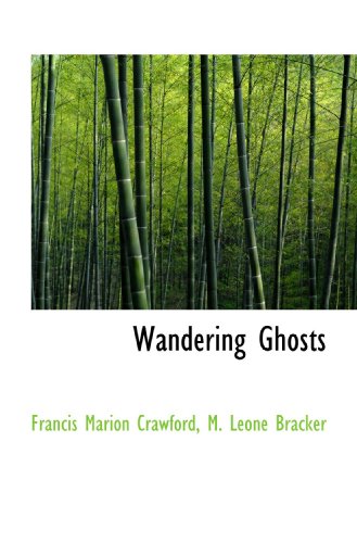Wandering Ghosts (9781117591711) by Crawford, Francis Marion; Bracker, M. Leone