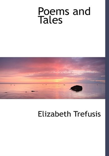 Poems and Tales - Elizabeth Trefusis