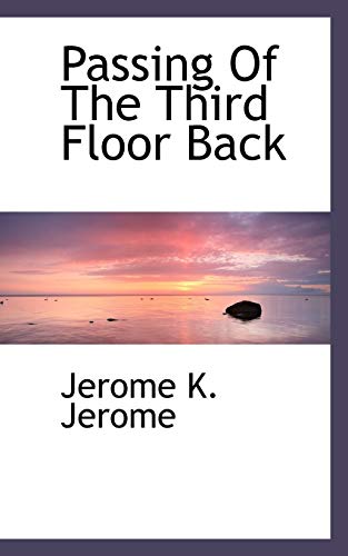 Passing Of The Third Floor Back (9781117604756) by Jerome, Jerome K.