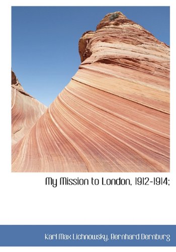 Beispielbild fr My Mission to London, 1912-1914; zum Verkauf von Phatpocket Limited