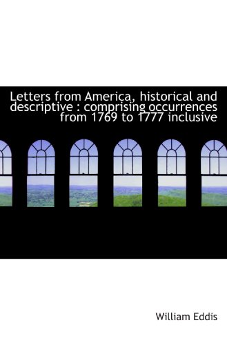 Stock image for Letters from America, historical and descriptive : comprising occurrences from 1769 to 1777 inclusiv for sale by Revaluation Books