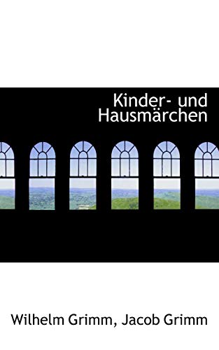 Kinder- und HausmÃ¤rchen (German Edition) (9781117614007) by Grimm, Wilhelm; Grimm, Jacob