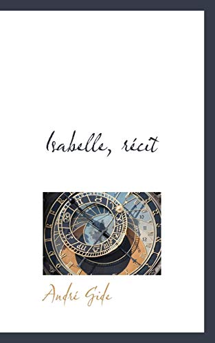 Isabelle, rÃ©cit (French Edition) (9781117615349) by Gide, AndrÃ©