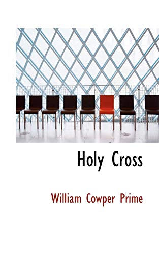 Holy Cross (9781117617169) by Prime, William Cowper