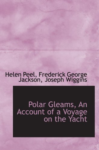 Beispielbild fr Polar Gleams, An Account of a Voyage on the Yacht zum Verkauf von Revaluation Books