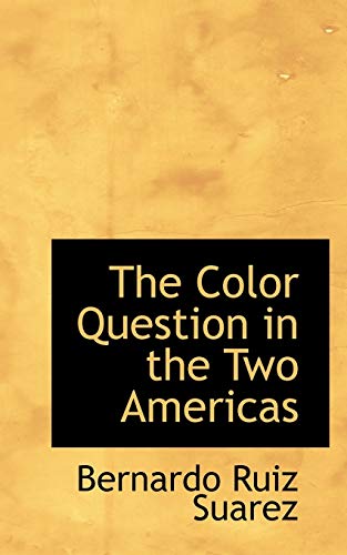 9781117619781: The Color Question in the Two Americas