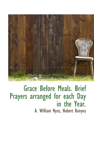 Imagen de archivo de Grace Before Meals. Brief Prayers arranged for each Day in the Year. a la venta por Revaluation Books