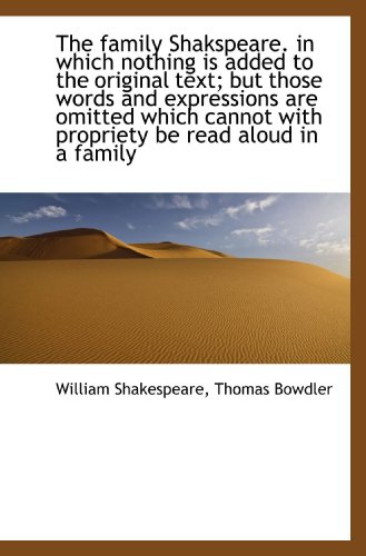 9781117625249: The family Shakspeare. in which nothing is added to the original text; but those words and expressio