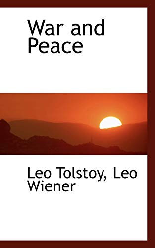 War and Peace (9781117627663) by Tolstoy, Leo; Wiener, Leo