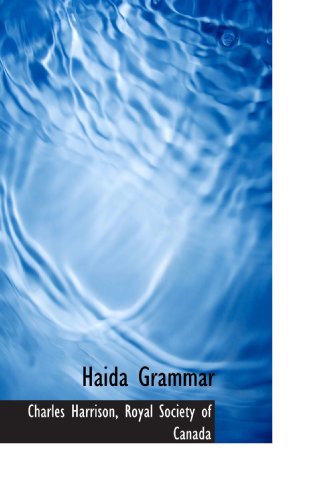 Haida Grammar (9781117628301) by Royal Society Of Canada, .; Harrison, Charles