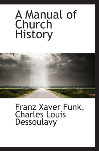 Beispielbild fr A Manual of Church History zum Verkauf von Revaluation Books