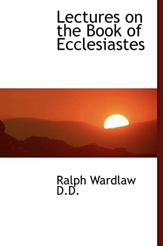 9781117635156: Lectures on the Book of Ecclesiastes