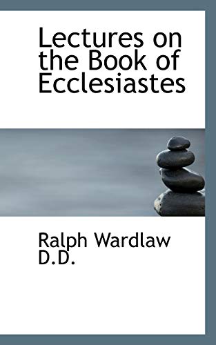 9781117635163: Lectures on the Book of Ecclesiastes