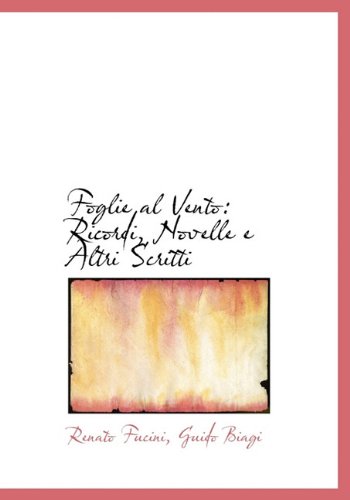 9781117641300: Foglie Al Vento: Ricordi, Novelle E Altri Scritti