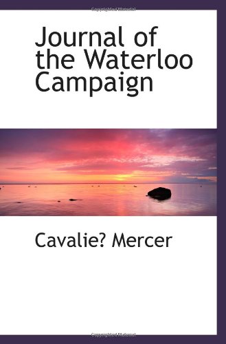 9781117644998: Journal of the Waterloo Campaign