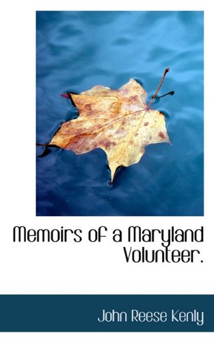 9781117645155: Memoirs of a Maryland Volunteer.