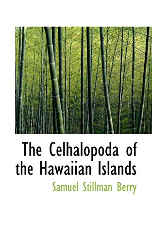 9781117647210: The Celhalopoda of the Hawaiian Islands