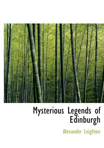 9781117653556: Mysterious Legends of Edinburgh