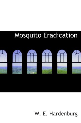 Stock image for Mosquito Eradication for sale by Revaluation Books